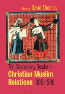 Image for The Bloomsbury Reader in Christian-Muslim Relations, 600-1500