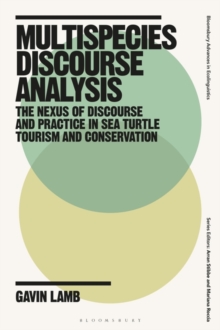 Image for Multispecies discourse analysis  : the nexus of discourse and practice in sea turtle tourism and conservation