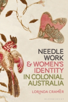 Image for Needlework and Women’s Identity in Colonial Australia