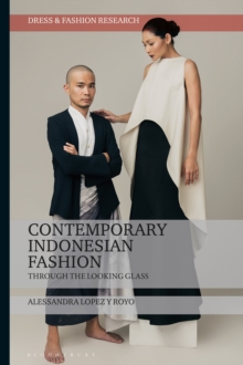 Contemporary Indonesian Fashion: Through the Looking Glass