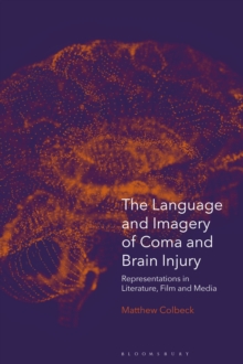 Image for The Language and Imagery of Coma and Brain Injury