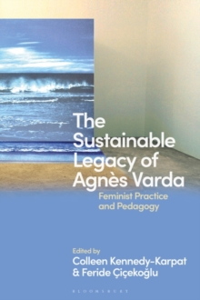 Image for Sustainable Legacy of Agn S Varda: Feminist Practice and Pedagogy