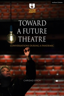 Image for Toward a future theatre: conversations during a pandemic