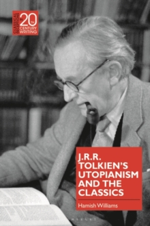 Image for J.R.R. Tolkien's Utopianism and the Classics