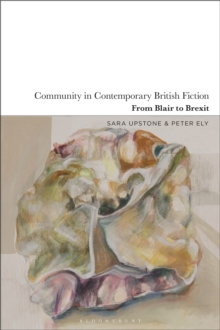 Image for Community in contemporary British fiction  : from Blair to Brexit