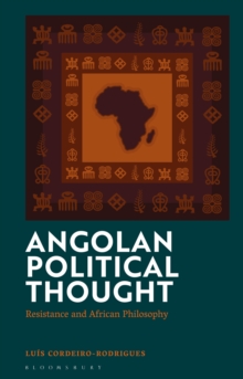 Image for Angolan Political Thought: Resistance and African Philosophy