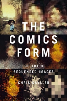 Image for Comics Form: The Art of Sequenced Images
