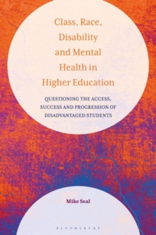 Image for Class, Race, Disability and Mental Health in Higher Education