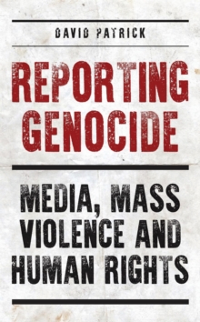 Image for Reporting Genocide