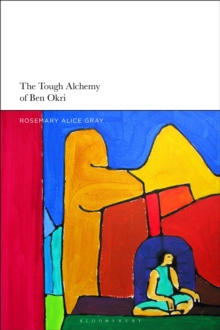 Tough Alchemy of Ben Okri