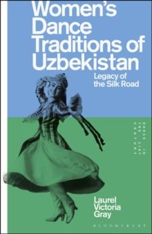 Image for Women's dance traditions of Uzbekistan  : legacy of the Silk Road