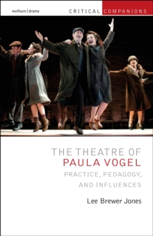 Image for The theatre of Paula Vogel  : practice, pedagogy, and influences
