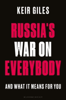 Russia’s War on Everybody: And What it Means for You