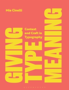 Image for Giving type meaning  : context and craft in typography