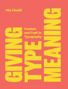 Giving Type Meaning: Context and Craft in Typography
