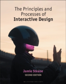 Image for The Principles and Processes of Interactive Design