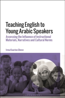 Teaching English to Young Arabic Speakers: Assessing the Influence of Instructional Materials, Narratives and Cultural Norms