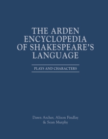 Image for The Arden Encyclopedia of Shakespeare’s Language