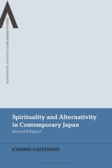 Image for Spirituality and alternativity in contemporary Japan  : beyond religion?