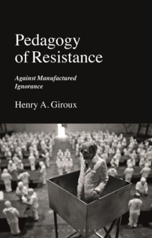 Pedagogy of Resistance: Against Manufactured Ignorance