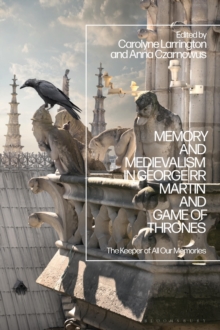 Image for Memory and Medievalism in George RR Martin and Game of Thrones