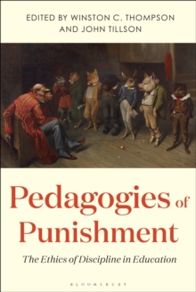 Image for Pedagogies of punishment  : the ethics of discipline in education