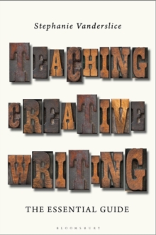 Image for Teaching creative writing  : the essential guide