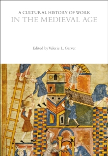 Image for A Cultural History of Work in the Medieval Age