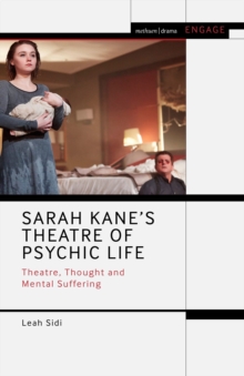 Sarah Kane’s Theatre of Psychic Life