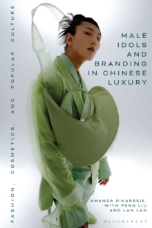 Image for Male Idols and Branding in Chinese Luxury