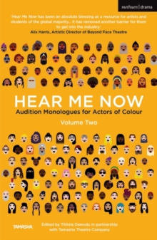 Image for Hear Me Now Volume 2: Audition Monologues for Actors of Colour