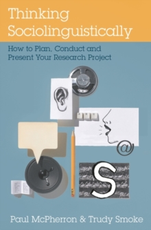Image for Thinking sociolinguistically: how to plan, conduct and present your research project