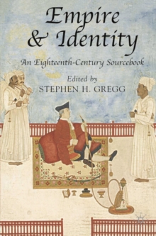 Image for Empire and identity: an eighteenth-century sourcebook