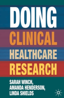 Image for Doing clinical healthcare research: a survival guide
