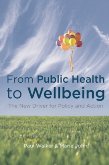 Image for From public health to wellbeing: the new driver for policy and action