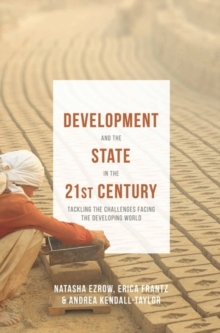 Image for Development and the state in the 21st century: tackling the challenges facing the developing world