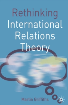 Image for Rethinking international relations theory