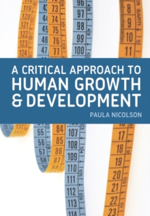 Image for A critical approach to human growth and development: a textbook for social work students and practitioners