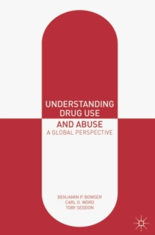 Image for Understanding Drug Use and Abuse: A Global Perspective