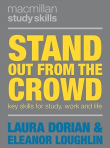 Image for Stand Out from the Crowd: Key Skills for Study, Work and Life