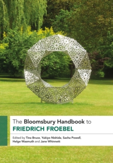 Image for The Bloomsbury Handbook to Friedrich Froebel