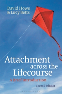 Attachment across the Lifecourse: A Brief Introduction