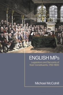 Image for English MPs: legislators and servants of their constituents, 1750-1800