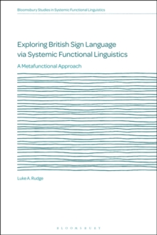 Image for Exploring British Sign Language via Systemic Functional Linguistics