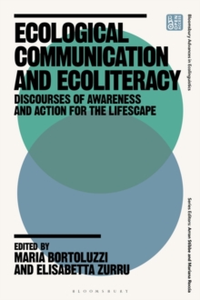 Image for Ecological communication and ecoliteracy  : discourses of awareness and action for the lifescape