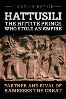 Image for Hattusili, the Hittite Prince Who Stole an Empire