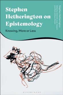 Image for Stephen Hetherington on epistemology: knowing, more or less