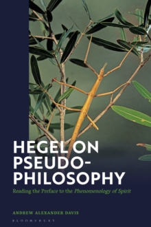 Hegel on Pseudo-Philosophy: Reading the Preface to the “Phenomenology of Spirit”