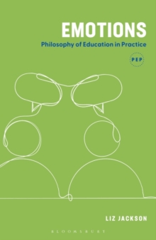 Image for Emotions : Philosophy of Education in Practice