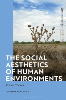 Image for The social aesthetics of human environments  : critical themes